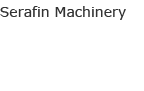 Serifin Machinery